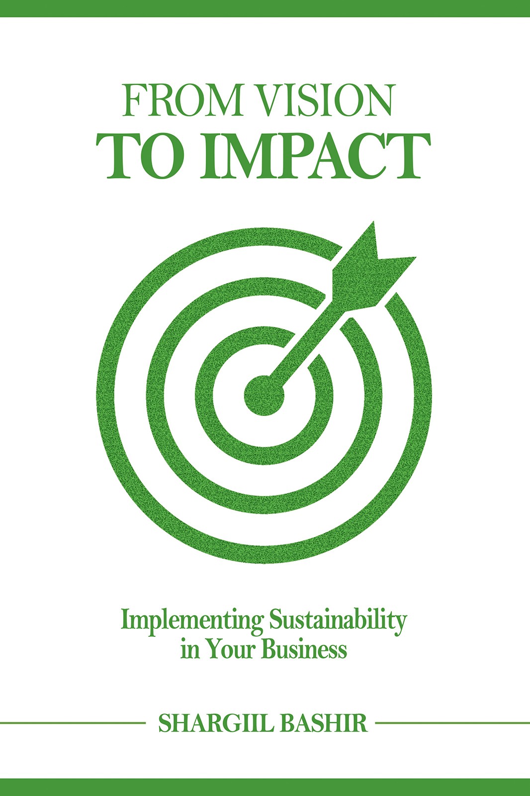 From Vision To Impact: Implementing Sustainability In Your Business-bookcover