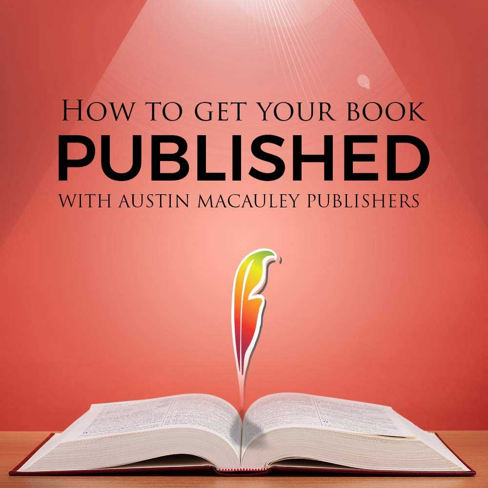 How to get your book published with Austin Macauley Publishers