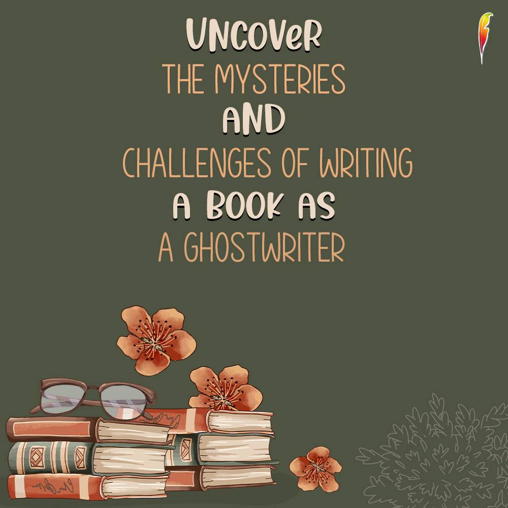 The Artistry and Craft of Book Ghostwriting