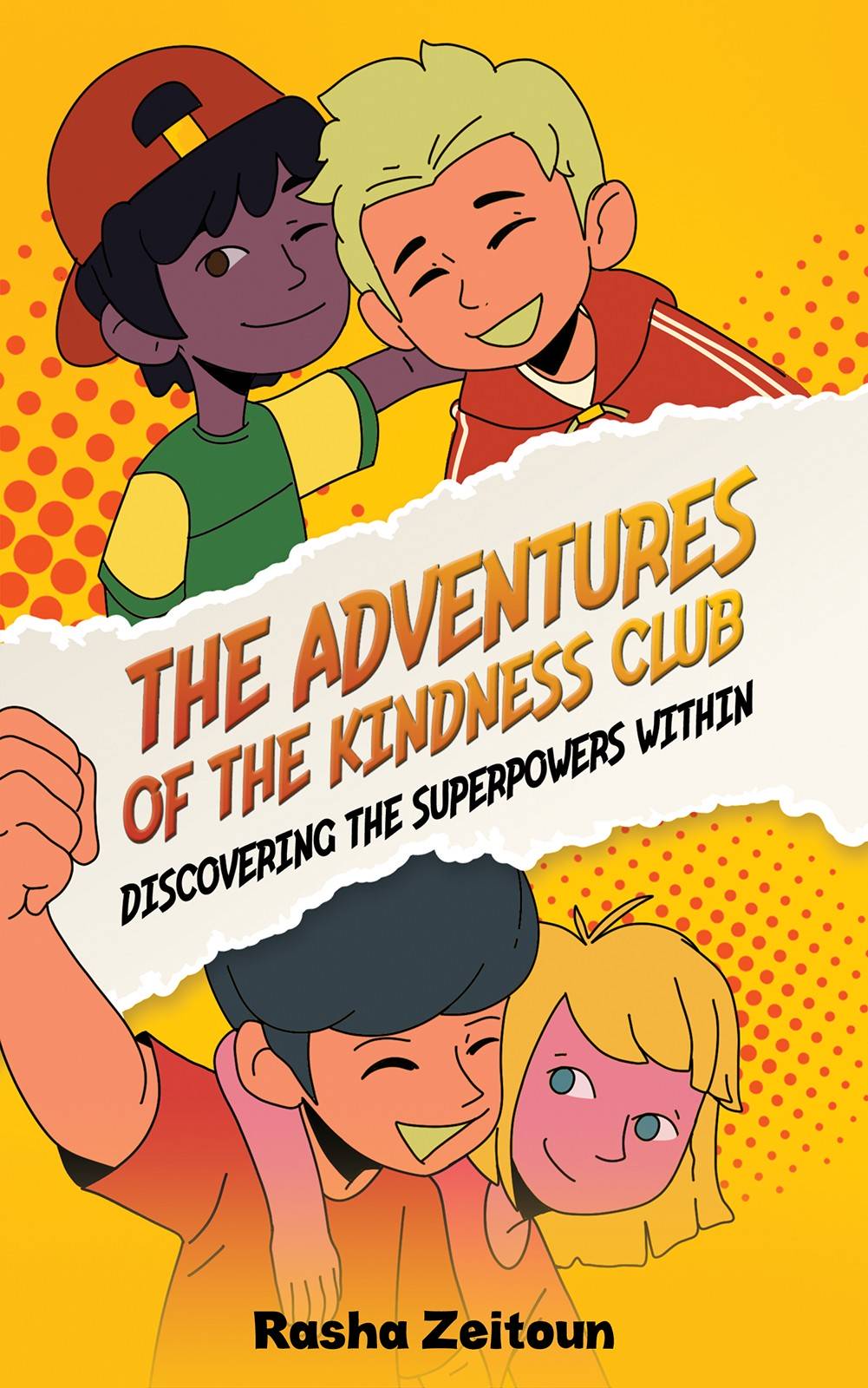 The Adventures Of The Kindness Club: Discovering The Superpowers Within